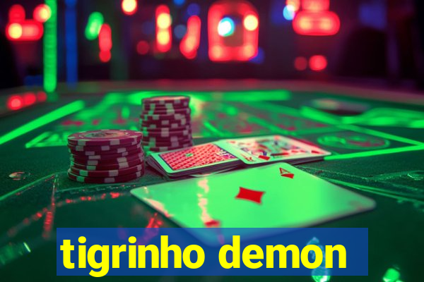 tigrinho demon